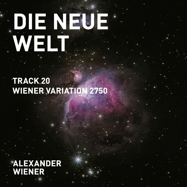 wiener-variation-2750 Die neue Welt | Track 20 | Wiener Variation 2750
